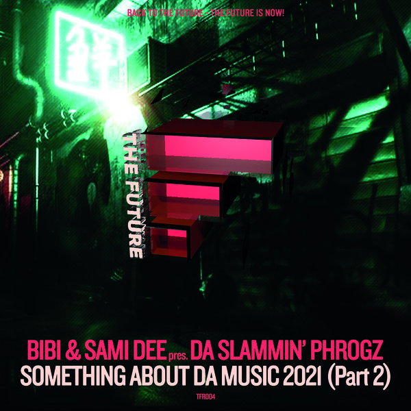 Bibi & Sami Dee, Da Slammin' Phrogz - SOMETHIN' ABOUT DA MUSIC 2021 (PART 2) [TFID004]